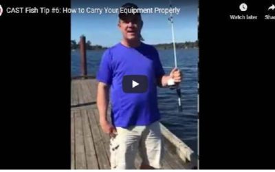 C.A.S.T. Fish Tip #6: How to Carry Your Equipment Properly